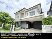 ให้เช่า บ้าน ในโครงการ เดอะ ซิตี้ สุขุมวิท-บางนา แขวงบางนาใต้ เขตบางนา กรุงเทพมหานคร
