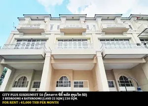 [ให้เช่า] FOR RENT CITY PLUS SUKHUMVIT 50 / 3 bedrooms 4 bathrooms / 22 Sqw. 230 Sqm. **45,000** CLOSE TO BTS ONNUT